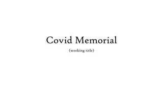 Reflecting on the Psychological Impact of Covid Through Memorial Art