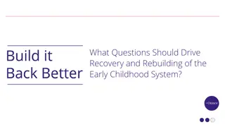 Driving Recovery and Rebuilding of Early Childhood System: Critical Questions