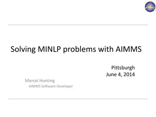 Solving MINLP Problems with AIMMS Software Developer Marcel Hunting
