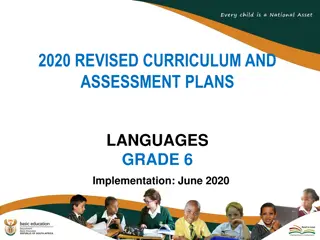 2020 Revised Curriculum and Assessment Plans for Grade 6 Languages Implementation Summary