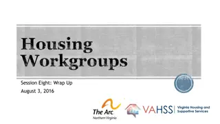 Housing Workgroups Session: Wrap-Up August 3, 2016
