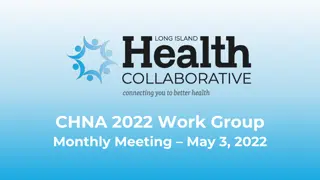 Community Health Needs Assessment (CHNA) 2022 Work Group Monthly Meeting Highlights