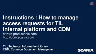 Managing Access Requests for TIL and CDM Platforms