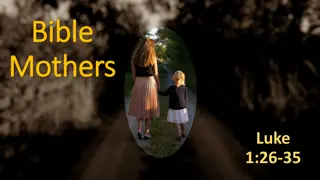 Biblical Stories of Mothers: Insightful Lessons and Contrasting Examples