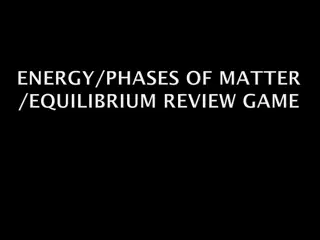 Understanding Chemical Equilibrium and Phase Changes