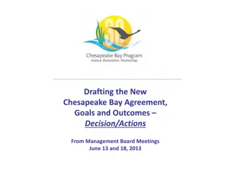 Chesapeake Bay Agreement Goals Overview June 2013 Management Board Meetings