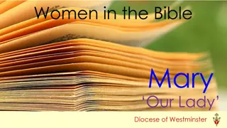 Women in the Bible: Mary - A Faithful Figure of Strength and Obedience