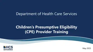 Children's Presumptive Eligibility (CPE) Training Module May 2025
