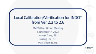 Local Calibration and Verification for INDOT - PMED User Group Meeting