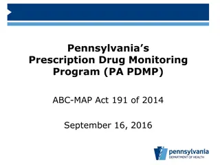 Pennsylvania Prescription Drug Monitoring Program - Act 191 of 2014 Overview