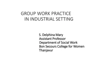 Effective Group Work Practice in Industrial Settings