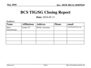 IEEE 802.11-18/0592r0 BCS TIG/SG Report Summary