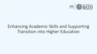 Supporting Academic Skills and Transition into Higher Education Challenges