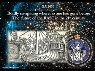 Exploring the Future of the RASC: A Bold Journey in the 21st Century