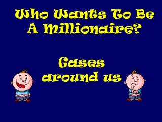 Quiz: Gases Around Us - Play and Test Your Knowledge