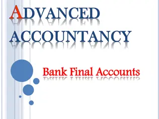 Advanced Accountancy and Bank Final Accounts Overview