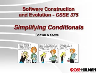 Simplifying Conditionals in Software Construction and Evolution