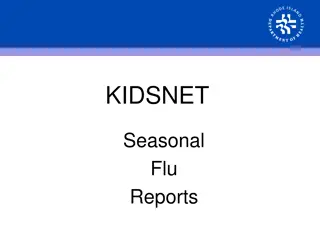 KidsNet Seasonal Flu Reports and Vaccination Guidelines