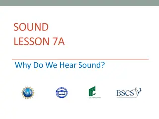 Exploring Sound: Why We Hear It and How to Create It