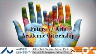 Future Arts Academic Citizenship - Exploring Concepts and Creating Visions
