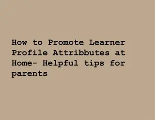 Promoting Learner Profile Attributes: Helpful Tips for Parents at Home