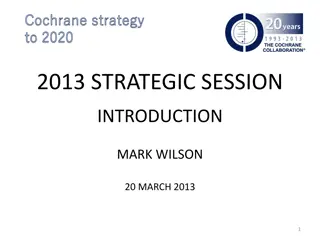 Cochrane Strategy to 2020: Vision and Mission Overview