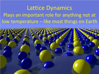 Understanding the Role of Lattice Dynamics in Crystal Structures