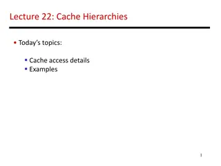 Understanding Cache Hierarchies: Access Details and Examples