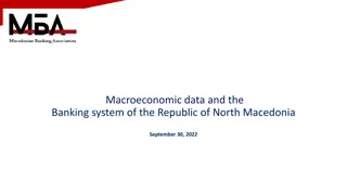 Macroeconomic Data and Banking System in North Macedonia