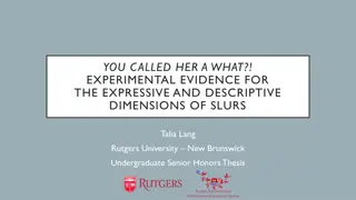 Experimental Evidence for the Dimensions of Slurs in Language Studies