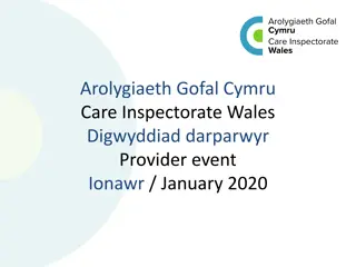 Insights from Arolygiaeth Gofal Cymru January 2020 Event
