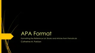 Formatting Reference List: Books and Periodical Articles
