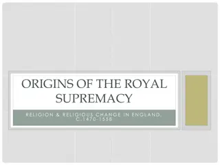 The Royal Supremacy and Religious Change in England, 1470-1558