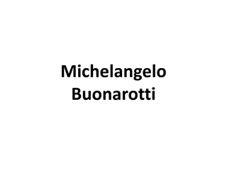 Michelangelo Buonarotti - Renaissance Genius and Master Artist