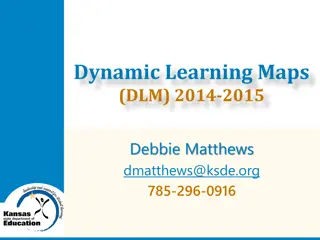Dynamic Learning Maps (DLM) Information for Teachers 2014-2015