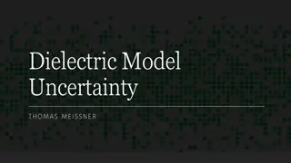 Understanding Dielectric Model Uncertainty by Thomas Meissner