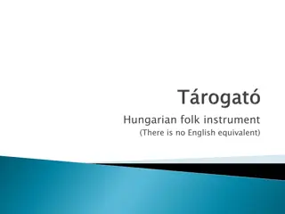 Hungarian Folk Instrument Trogat: History, Evolution, and Artists