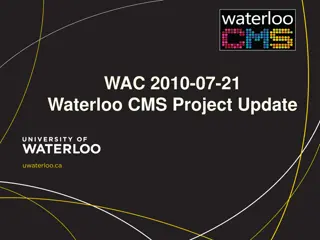 Waterloo CMS Project Update and Team Organization Details