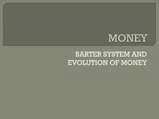 Evolution of Money Through Barter System and Invention of Currency