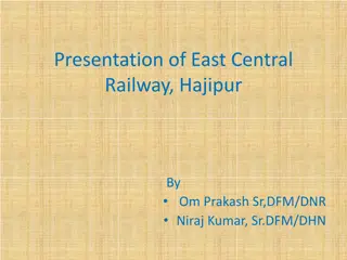 Presentation of East Central Railway Hajipur - Traffic Interruption Charges