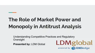 The Role of Market Power and Monopoly in Antitrust Analysis