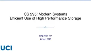 Efficient Use of High Performance Storage in Modern Systems