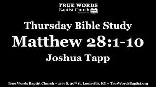 Resurrection Timeline: Women at the Tomb Matthew 28:1-10
