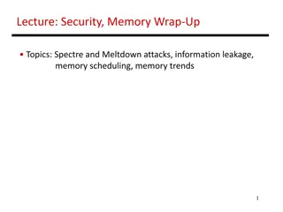 Security and Memory Wrap-Up: Spectre, Meltdown Attacks, Information Leakage