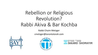 Rebellion or Religious Revolution? Rabbi Akiva & Bar Kochba
