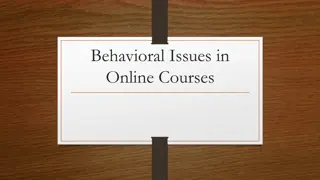 Managing Various Behavioral Issues in Online Learning Environments