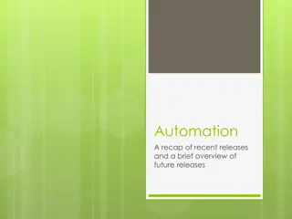 Recent and Future Releases Overview in Automation