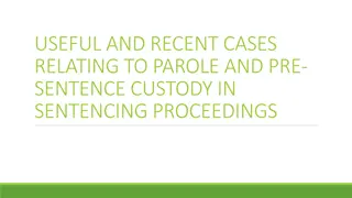 Recent Cases and Guidelines on Parole and Pre-sentence Custody
