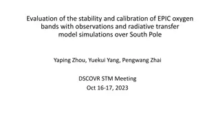 EPIC Oxygen Band Stability and Calibration Evaluation Over South Pole