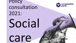 Understanding Social Care Policies: Co-op Party Consultation 2021